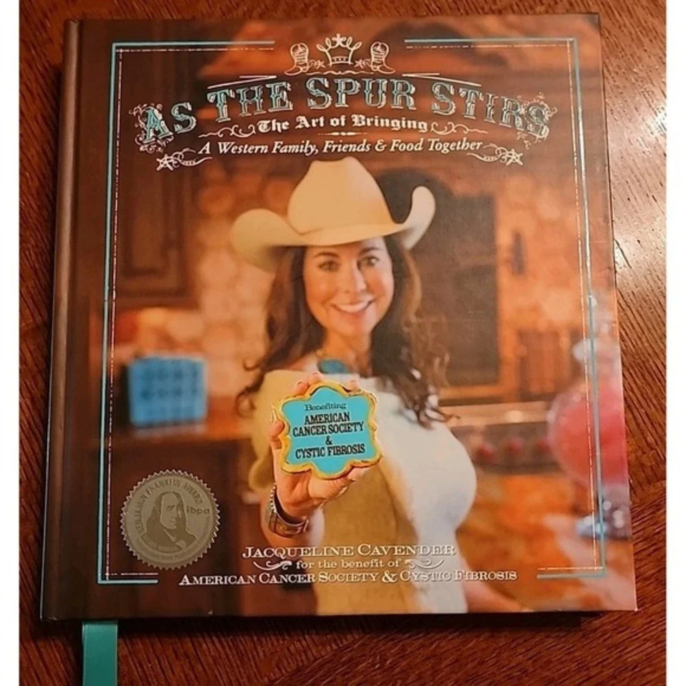 As the Spur Stirs: The Art of Bringing a Western Family, Friends & Food Together